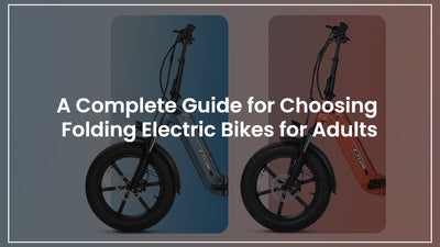 A Complete Guide for Choosing a Folding Electric Bike for Adults