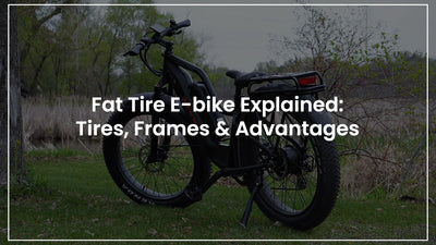 Fat Tire E-bike Explained: Tires, Frames & Advantages