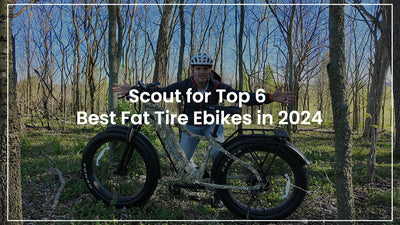 Scout for Top 6 Best Fat Tire Ebikes in 2024