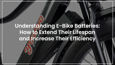 Understanding E-Bike Batteries: How to Extend Their Lifespan and Increase Their Efficiency