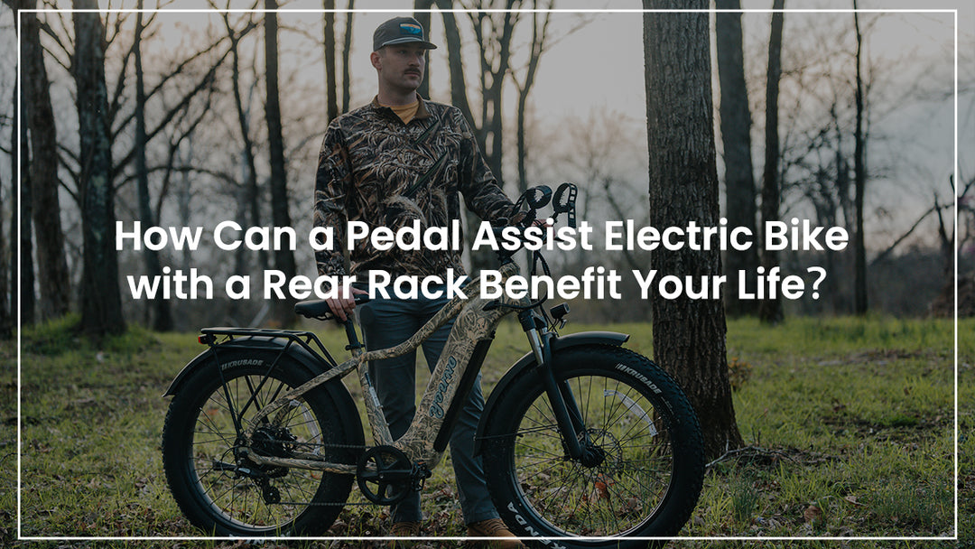 How Can a Pedal Assist Electric Bike with a Rear Rack Benefit Your Life?