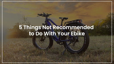 5 Things Not Recommended To Do with Your Ebike